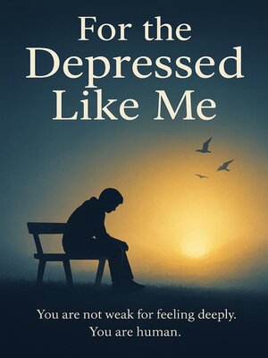 cover image of For the Depressed Like Me